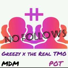 Greezy x The Real TMO No Follows🔥🔥🔥