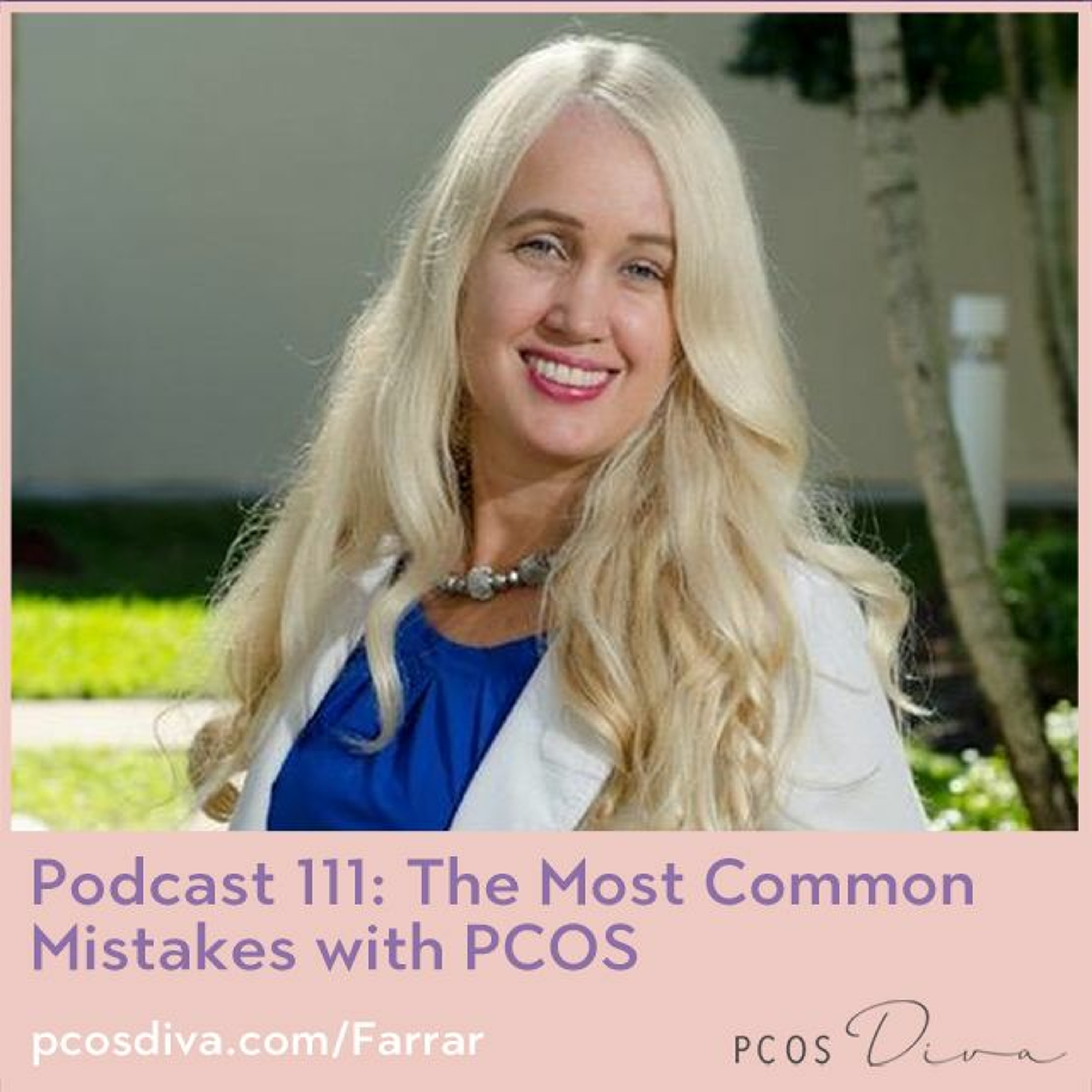 cover of episode 111 -The Most Common Mistakes with PCOS