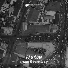 Faucon - Flying To Kumasi