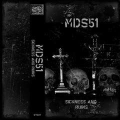 MDS51 | Sickness and Ruins [clips]