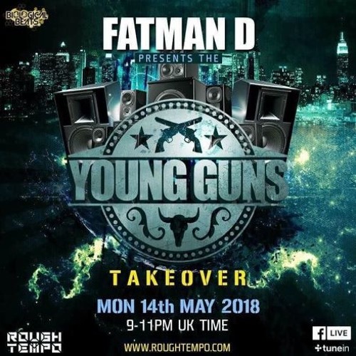 Young Guns TakeOver on Rough Tempo (May '18) - GI JONES x FATMAN D x REEALITY x HAVOK & MENACE