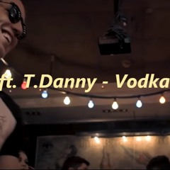 VIRUS ft. T Danny - Vodka (DjAkorn - Bootleg)
