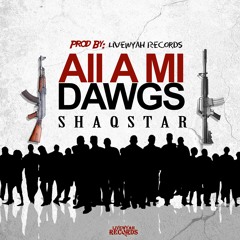 Shaqstar - All A Mi Dawgs