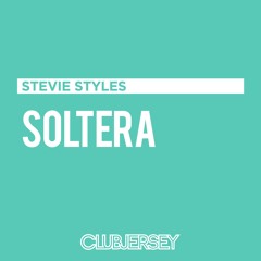 Lunay - Soltera (Stevie Styles Remix)