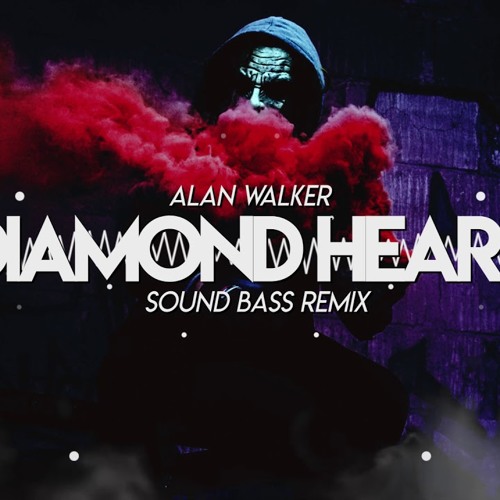 Stream Alan Walker Diamond Heart Sound Bass Remix By Slawciu1966 Listen Online For Free On Soundcloud