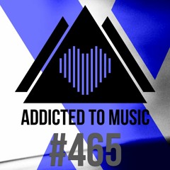 Silver Ivanov pres. Аddicted To Music radio show #465