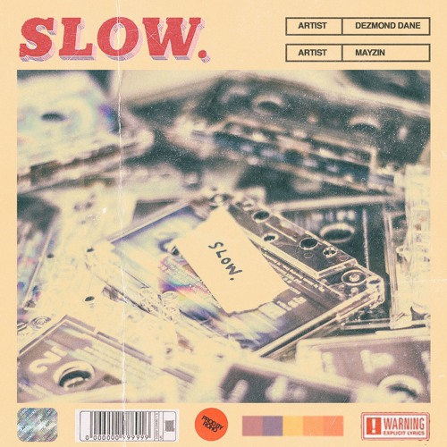Dezmond Dane x Mayzin - Slow. (Prod. ROHO)
