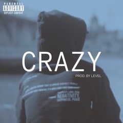 Crazy (Prod. By Level)