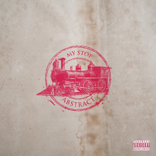 Abstract - My Stop (Prod. by Andrew Meoray)