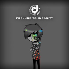 Prelude To Insanity - Dj Set