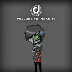 Prelude To Insanity - Dj Set