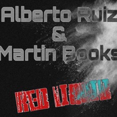 Alberto Ruiz & Martin Books - Red Liquid (Mark Hover 2019 Mashup)
