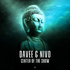 Davee & Nivo - Center Of The Show