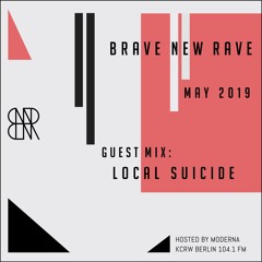 BNR Guest Mix: LOCAL SUICIDE
