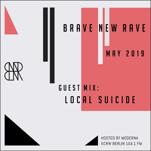 BNR Guest Mix: LOCAL SUICIDE