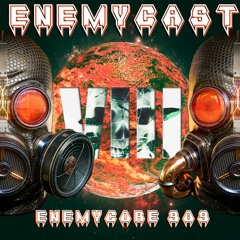 Enemycast #8