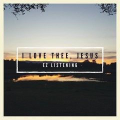 I Love Thee, Jesus (#1154)