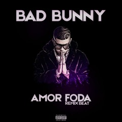Bad Bunny - Amorfoda Remix Beat