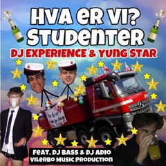 Hva er vi? Studenter ft. Yung Star, DJ BasS & DJ Adio