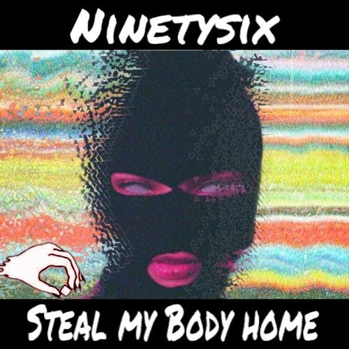 #StealMyBodyHome