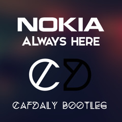 Nokia - Always Here (CAFDALY Bootleg) Free Download