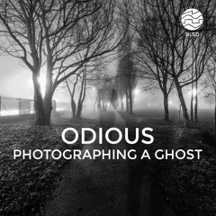 RLSD PODCAST // 015 ODIOUS - Photographing A Ghost