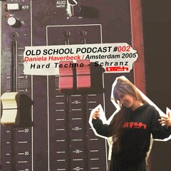 UTCH Old School Podcast #002 - Daniela Haverbeck - Vinyl Set - Amsterdam 2005