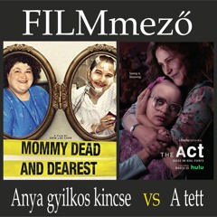 FILMmező - Anya gyilkos kincse vs A tett_20190509