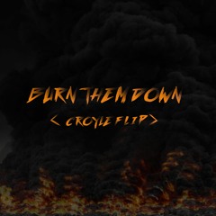 Stratus - Burn Them Down [CROYLE FLIP]