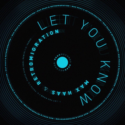 Max Haas & Retromigration - Let you Know (Original Mix)