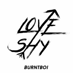 burntboi - Love Shy