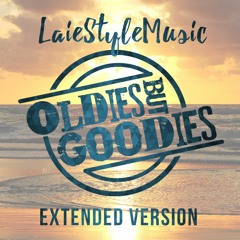 LaieStyleMusic X Oldies But Goodies [2018] Extended Version