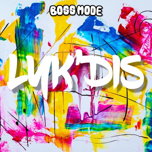 Boss Mode - Lyk'Dis [Free Download]