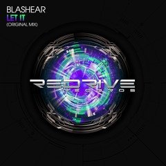 Blashear - Let It (Original Mix) OUT NOW !