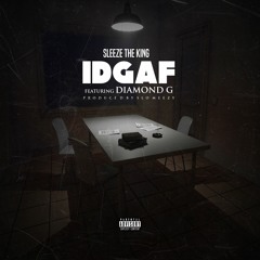 IDGAF FT. DIAMOND G