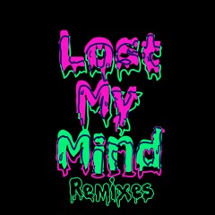 Lost My Mind (HiGuys Remix)