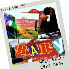 Hell Kell - 2980 Baby (Prod. by EVK 95)