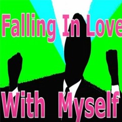 Falling In Love With Myself