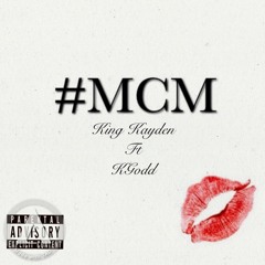 MCM King Kayden x KGodd