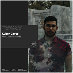 TMWAM 140 - Kyber Caves