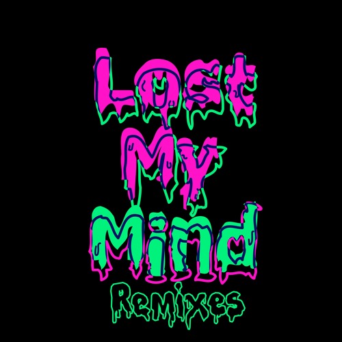 Lost My Mind (Yomi Twice Remix)