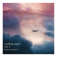 roadtrip tapes vol. 2