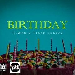 C - Web X Track Junkee - Birthday