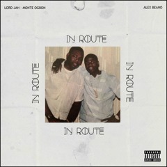In Route - JAH -MONTE (Prod by @AlexBeano)