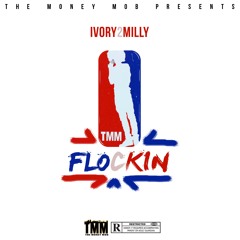 Ivory2milly - "Flockin" (Prod. Zeuz Makes Music)
