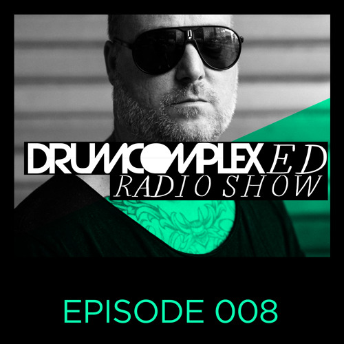 Drumcomplexed Radio Show - Episode 008 with Drumcomplex