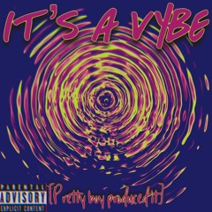 Its a Vybe Ft. C-VO x LEGO [Prettyboy Prod. It]