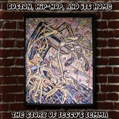 Boston, Hip-Hop, and its Home: The Story of Lecco's Lemma