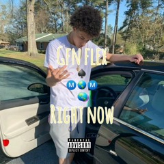 GFN Flex - Right Now [Prod. By YUNGLIZZY]
