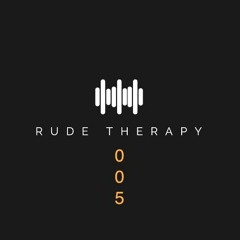 RUDE THERAPY 005